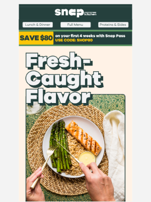 Snap Kitchen - Salmon. Greens. Rice. Done.
