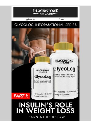 Blackstone Labs - Insulin's Role in Weight Management 🥯