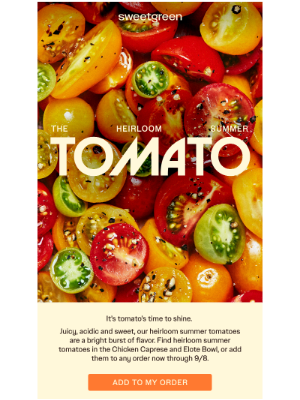 sweetgreen - There’s nothing like an heirloom summer tomato