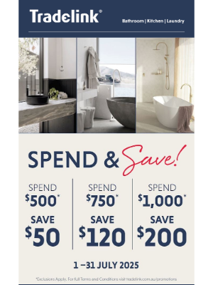 Tradelink (Australia) - 🔥 SPEND & SAVE SALE ON NOW! Enjoy Up to $200 Off on Bathroom, Kitchen & Laundry! Get in Quick!