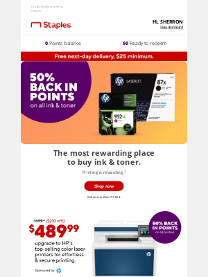 Staples - You're getting 50% back in points on all ink and toner.