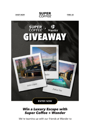 Super Coffee - Enter to Win a 3-Night Luxury Getaway — On Us 🌴⛰️🌵