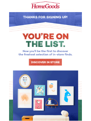 HomeGoods - Yay! You’re on the list! 🎉