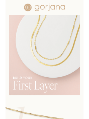 Gorjana & Griffin Inc - Build your first layer —