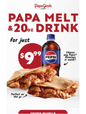 Papa Gino's - Full Meal. Real Ingredients. Only $9.99.