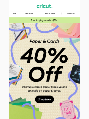 Cricut - Paper & Cards Are 40% Off ‼️