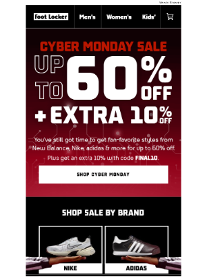 Foot Locker - CYBER MONDAY starts NOW! Up to 60% off + 10% extra!