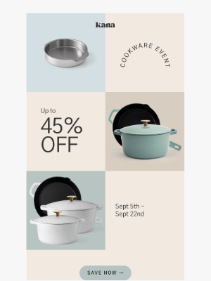 Kana Lifestyle - 45% off cookware you’ll use for life — act now