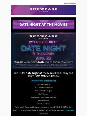 Date Night at the Movies this Friday and enjoy TWO-FOR-ONE treats!