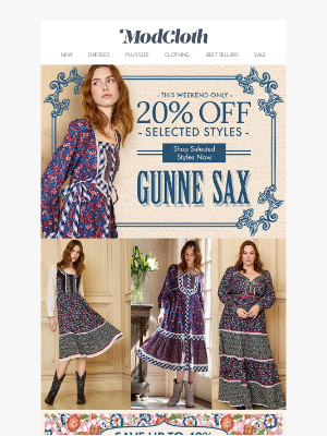 ModCloth - Stock up. Save 40%. Gunne Sax 20% off? No way.