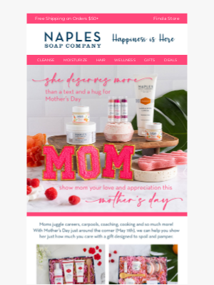 Naples Soap - Moms Deserve More than a Text & Hug