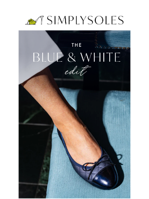Simply Soles - The Blue & White Edit 🤍