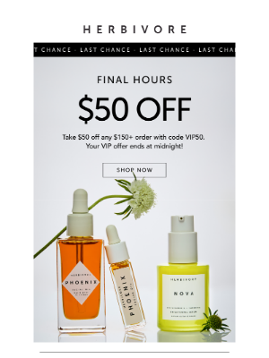 Herbivore Botanicals - Last call: $50 off your order