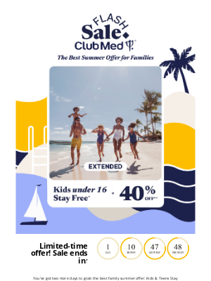Club Med - Two More Days: Best Summer Offer for Families