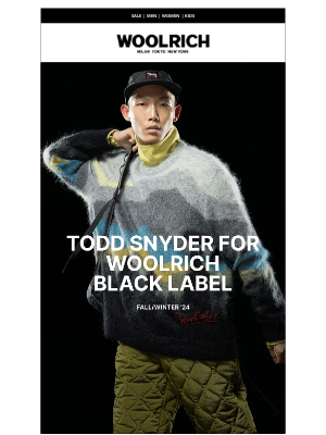 Woolrich - Todd Snyder for Woolrich Black Label is here!