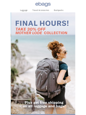 eBags - FINAL HOURS!  Take 30% off the Mother Lode Collection!