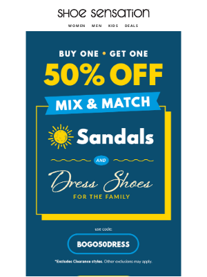 Shoe Sensation Inc - Ending Soon: Buy One, Get One 50% Off Sandals & Dress Shoes – Mix & Match!