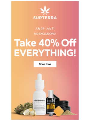 Surterra Wellness - Happy Friday 🎆 40% Off Everything Continues! 🎆