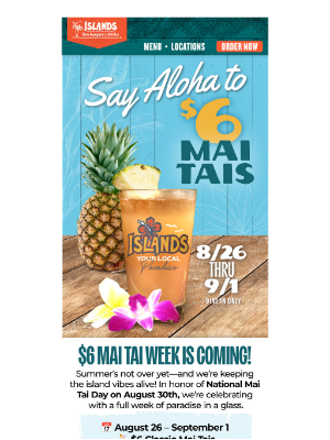Islands Restaurants - $6 Mai Tai Week is Almost Here + Final Flight to Paradise Monday, 8/25!