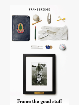 Framebridge - One week till Father’s Day!