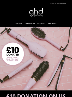 ghd (United Kingdom) - NEW Pink Collection: £10 Charity Donation on Us 🩰