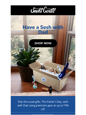 Smoke Cartel - 🎁🔥 Give Dad the good stuff