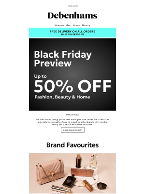 Debenhams (United Kingdom) - FREE delivery + Your exclusive Black Friday Preview at up to 50% off Edward