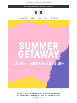 YOOX - Ready for a holiday? Shop our promo with 10%, 20% & 30% OFF >>
