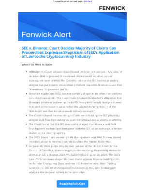 Fenwick & West - [Fenwick Alert] SEC v. Binance: Court Decides Majority of Claims Can Proceed but Expresses Skepticism of SEC’s Application of Law to the Cryptocurrency Industry