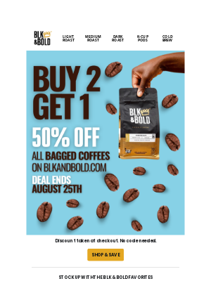 BLK & Bold Specialty Beverages - Buy 2 of Your Favorite BLK & Bold Blends, Get One 50% Off☕