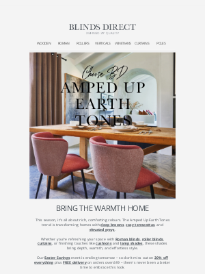 Blinds Direct (United Kingdom) - Add warmth with most stylish earth tones + get 20% off and FREE delivery