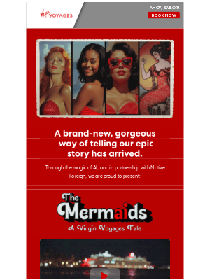 Virgin Voyages - Meet our Mermaids: A brand-new, gorgeous way of telling our epic story has arrived.