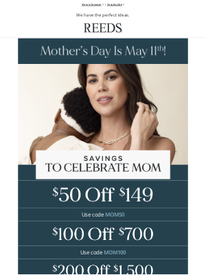 REEDS Jewelers - Mother's Day is closer than you think...