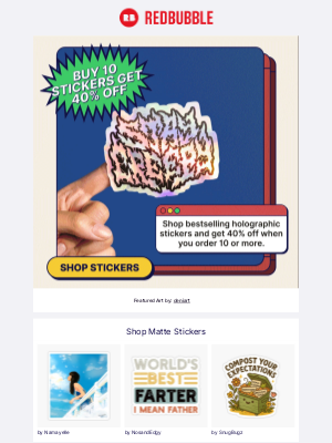 Redbubble - 40% Off Holographic Stickers? Say Less.