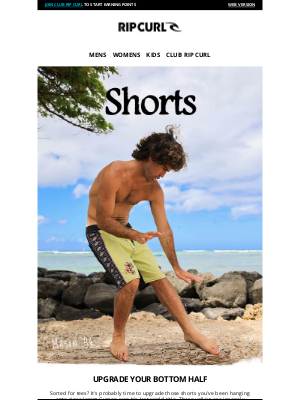 Rip Curl - Your shorts need an upgrade?