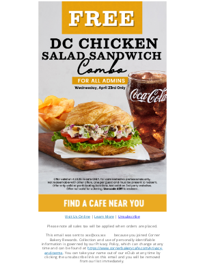 Corner Bakery Cafe - ATTENTION: Admin Superheroes! Your FREE DC Chicken Salad Sandwich Combo awaits!