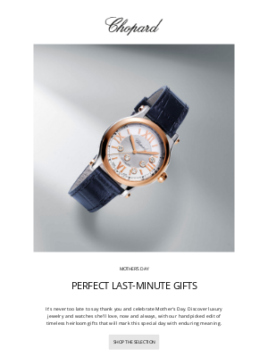 Chopard - It’s almost Mother’s Day