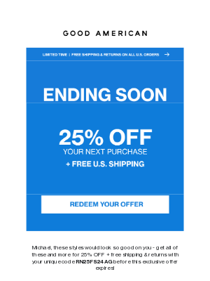 Good American - michael - Your 25% OFF Ends Soon!