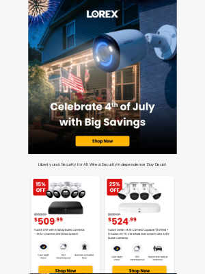 Lorex Technology - Celebrate 4th of July with Big Savings from Lorex