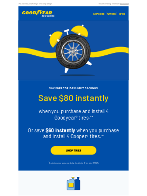 Goodyear Auto Service - Valued Customer, spring ahead! Save up to $80 instantly on tires