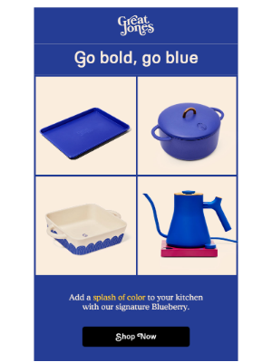 Great Jones - Go bold, go blue