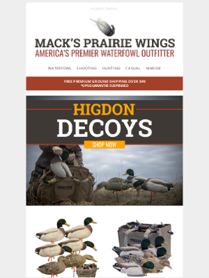 Mack's Prairie Wings - Higdon Decoys - Shop a Wide Variety at Mack's!