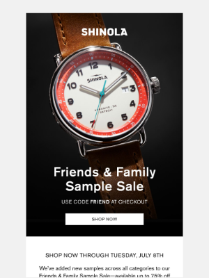 Shinola - New styles added: Friends & Family Sample Sale