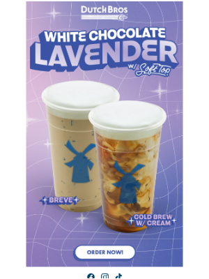 Dutch Bros. Coffee LLC - LAVENDER is back!