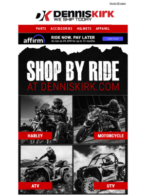 Dennis Kirk - Dennis Kirk has everything you need to start your adventure on the road and the trails - shop by ride now!