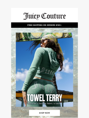 Juicy Couture - Like Your Favorite Fluffy Towel