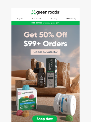 Green Roads - 50% Off $99+ Orders Starts Now!
