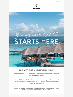 Small Luxury Hotels of the World (United Kingdom) - You're one stay away from Club 02 status