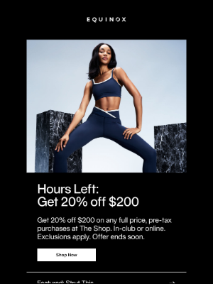 Equinox - Hours Left: Get 20% Off $200. The Shop at Equinox.