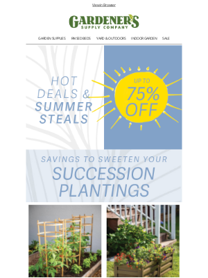 Gardener's Supply Company - More Hot Deals & Summer Steals for up to 75% OFF!